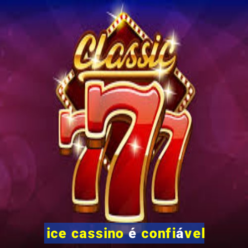 ice cassino é confiável