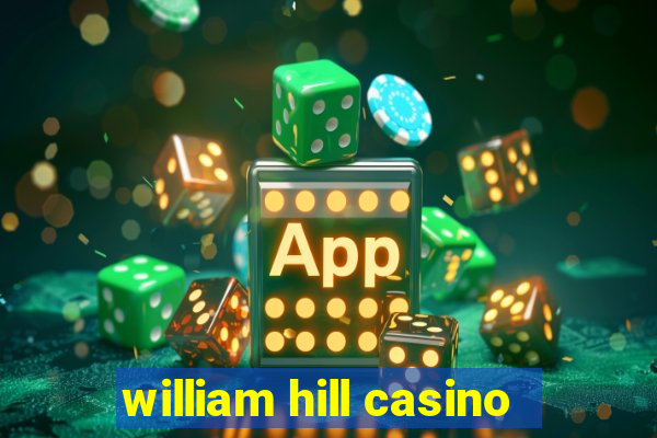 william hill casino