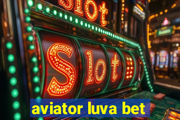 aviator luva bet