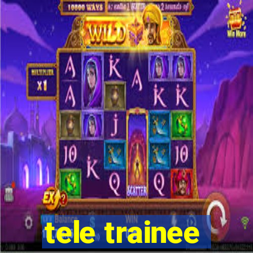 tele trainee