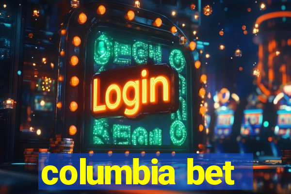 columbia bet