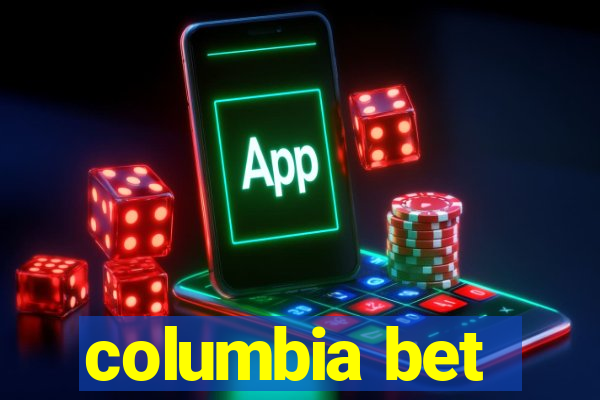 columbia bet