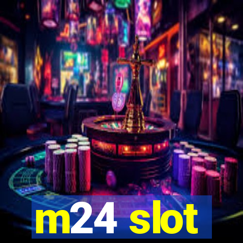 m24 slot