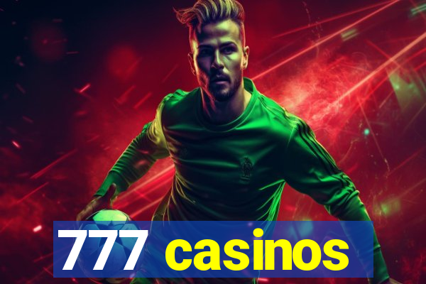 777 casinos