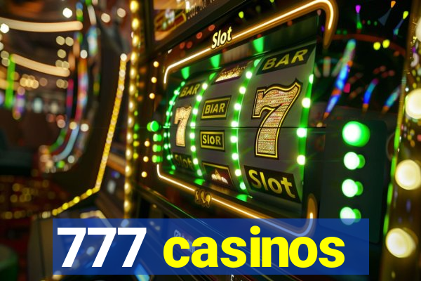 777 casinos