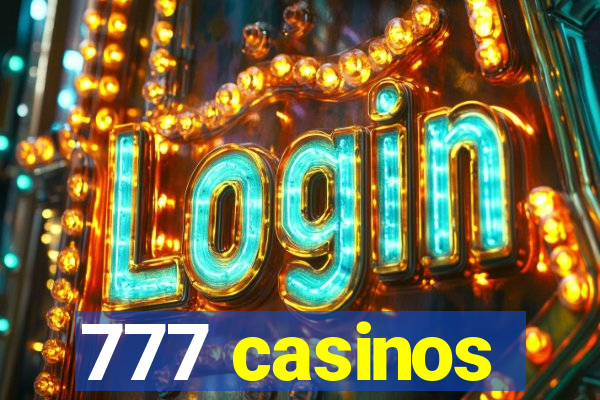 777 casinos