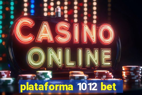 plataforma 1012 bet