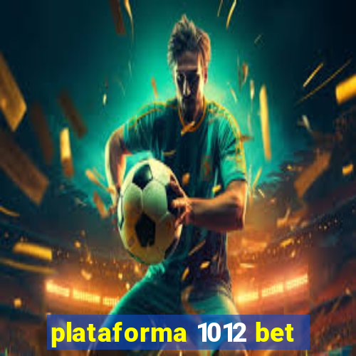 plataforma 1012 bet