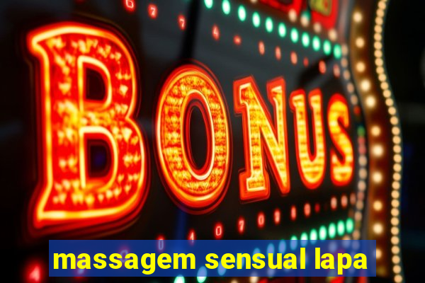 massagem sensual lapa