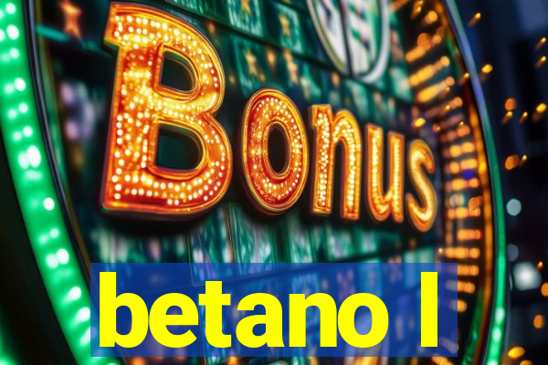 betano l