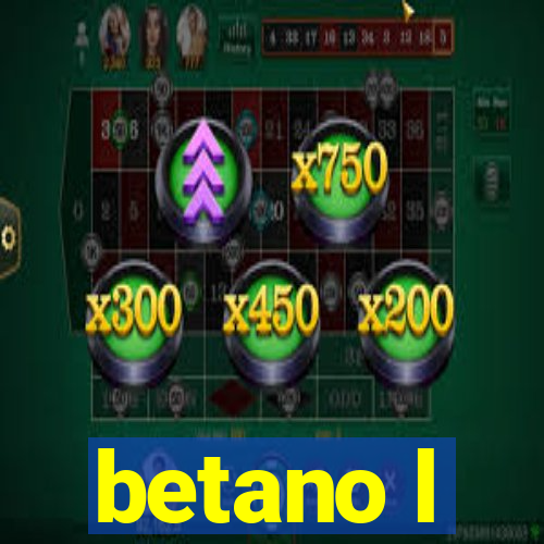 betano l