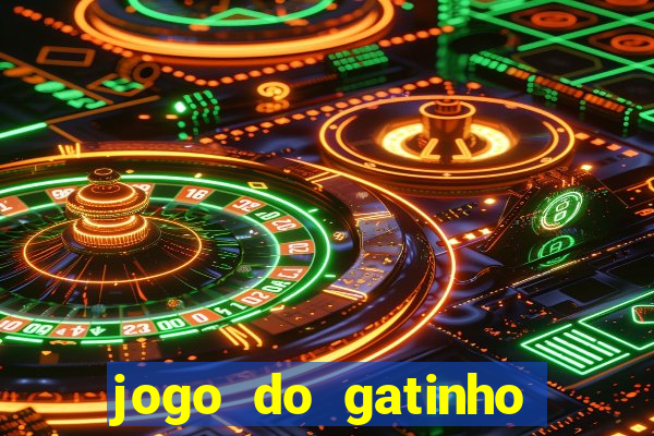 jogo do gatinho que ganha dinheiro