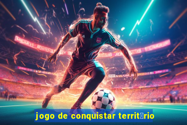 jogo de conquistar territ贸rio