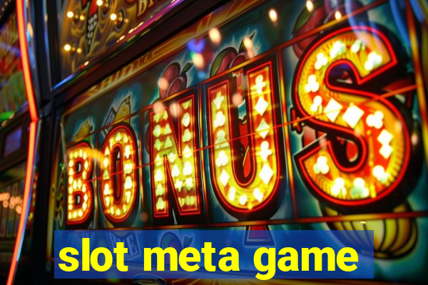 slot meta game