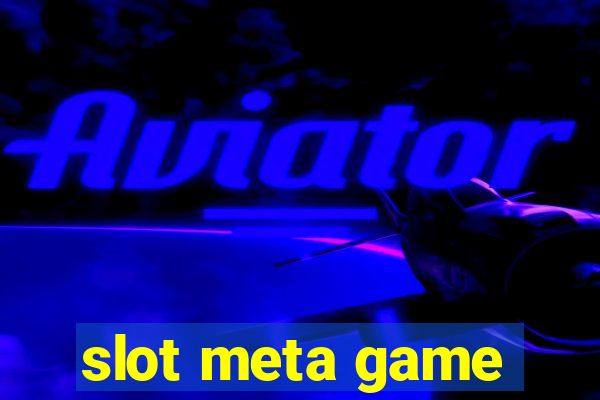 slot meta game