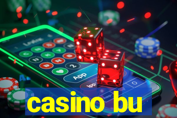 casino bu