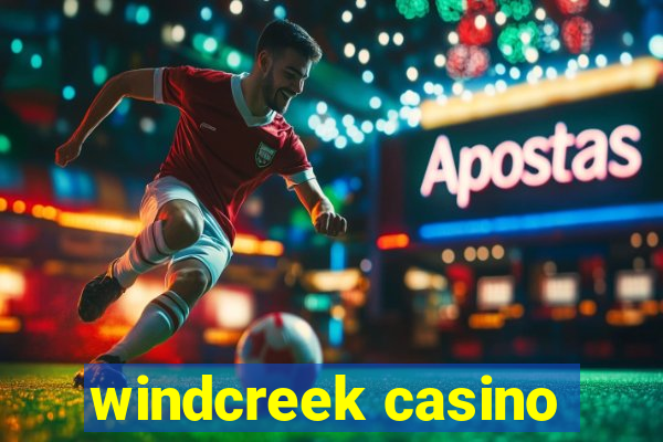 windcreek casino