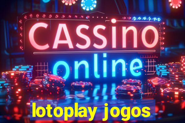 lotoplay jogos