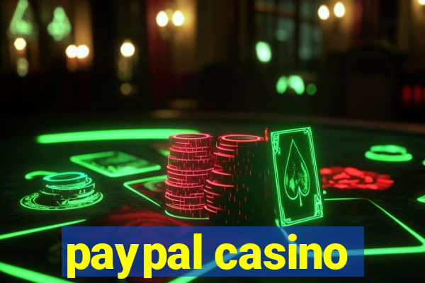 paypal casino