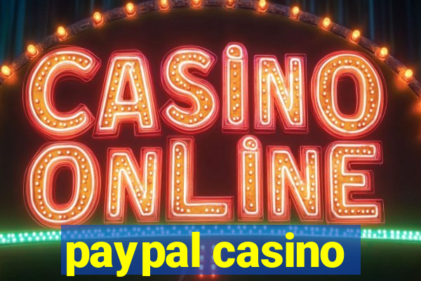 paypal casino