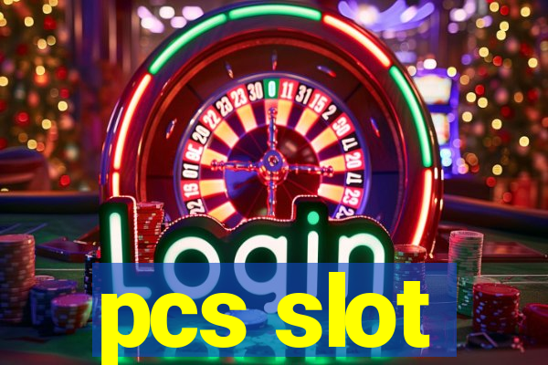 pcs slot