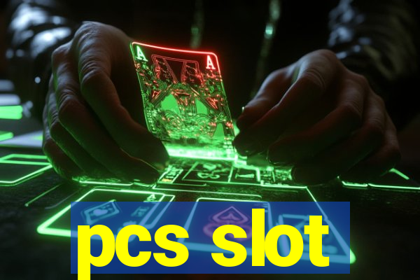 pcs slot