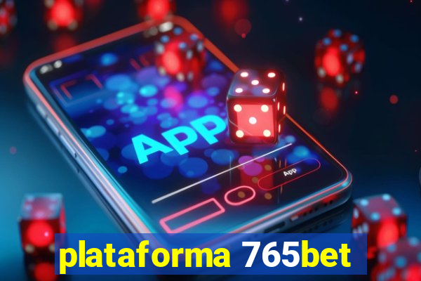 plataforma 765bet