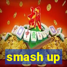 smash up