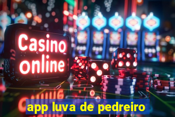 app luva de pedreiro