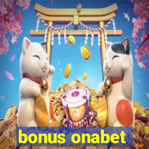 bonus onabet