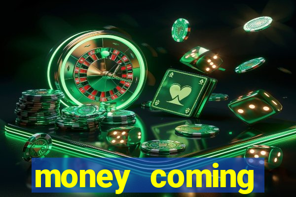 money coming hor谩rio pagante