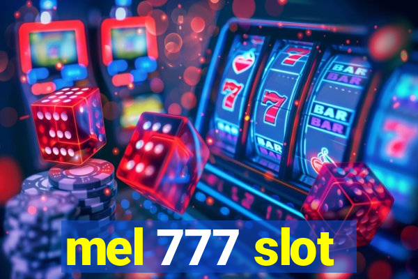 mel 777 slot