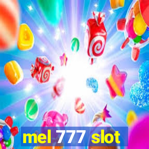 mel 777 slot