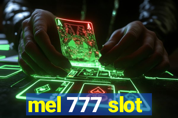 mel 777 slot