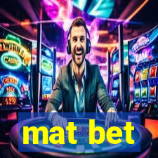 mat bet