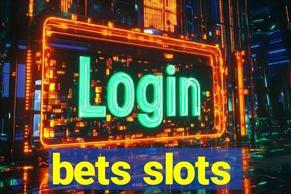 bets slots