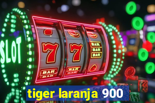 tiger laranja 900