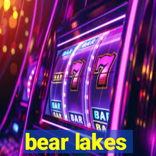 bear lakes