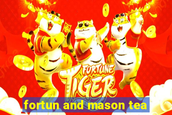 fortun and mason tea