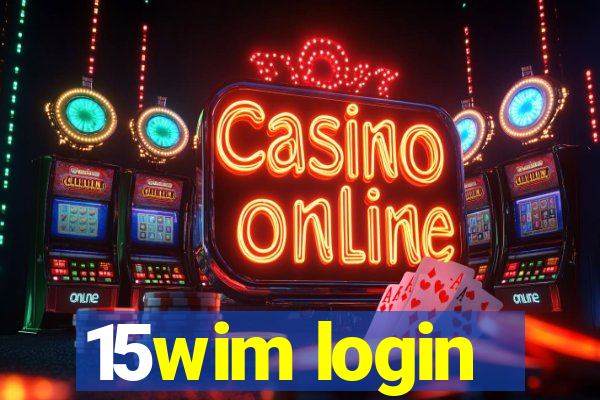 15wim login