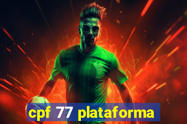 cpf 77 plataforma