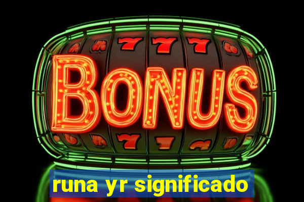 runa yr significado