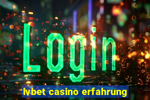 lvbet casino erfahrung