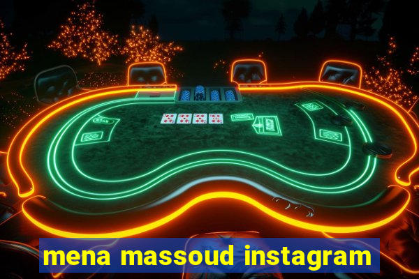 mena massoud instagram