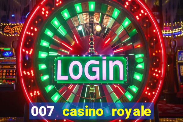 007 casino royale online legendado