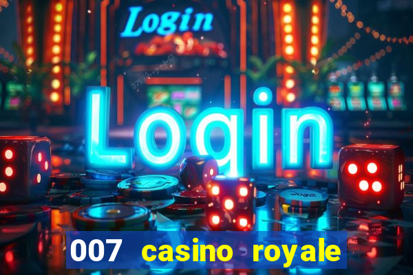 007 casino royale online legendado