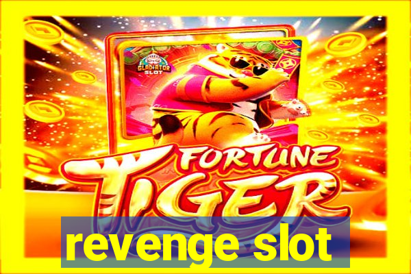 revenge slot