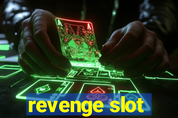 revenge slot