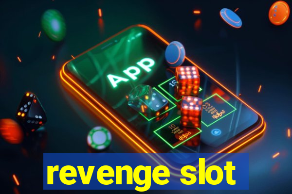 revenge slot