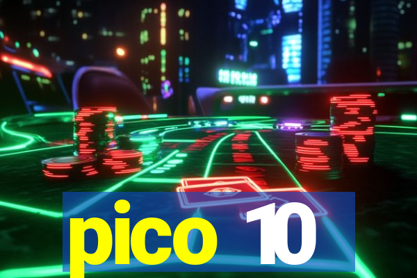 pico 10